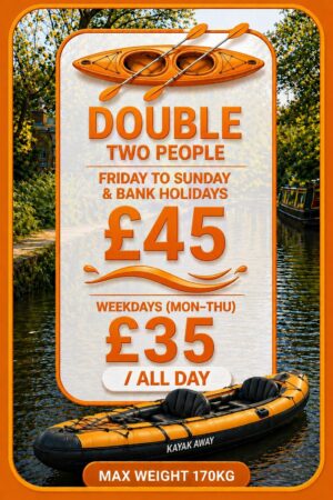 Double kayak hire price list for Kayak Away, showing £45 Friday to Sunday and Bank Holidays, £35 weekdays Monday to Thursday, all day hire, max weight 170kg.